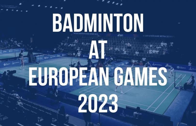 Бадминтон вошел в Европейские игры 2023